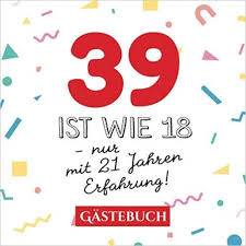 39 Ist Wie 18 Nur Mit 21 Jahren Erfahrung Gastebuch Zum 39 Geburtstag Fur Mann Oder Frau 39 Feliz Cumpleanos 50 Anos Feliz 50 Cumpleanos Libro De Visitas