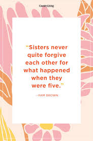Sisters are the best thing in the world. 20 Best Sister Quotes Quotes About Sisters