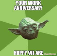 You can print a funny. 35 Hilarious Work Anniversary Memes To Celebrate Your Career Fairygodboss