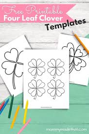 We actually have 2 large free printable four leaf clover patterns you can choose from. Free Printable Four Leaf Clover Template Mommy Made That