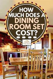 The following are the categories of the wooden dining tables. How Much Does A Dining Room Set Cost Home Decor Bliss