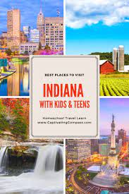 Amazing Indiana History Geography To Learn Right Now Cool Places To Visit Places To Visit History Geography
