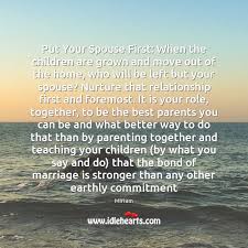 1109 quotes have been tagged as divorce: Put Your Spouse First When The Children Are Grown And Move Out Idlehearts