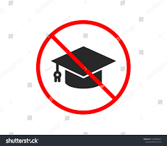 No Or Stop Graduation Cap Icon Education Sign Student Hat Symbol Prohibited Ban Stop Symbol No Graduation Cap Student Icon Graphic Illustration Education