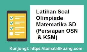 Oktober 2011 matematika awan asyik. Latihan Soal Olimpiade Matematika Sd Persiapan Osn Sd 2020 Ksm Mi Tahun 2020
