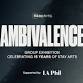 AMBIVALENCE: Group Exhibition & Holiday Art Market event in Downey, CA
