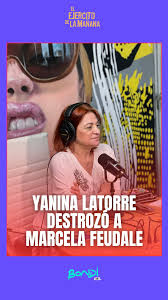 YANINA LATORRE DESTROZÓ A MARCELA FEUDALE, ⚡️Sumate a El Ejercito de la  Mañana @elejercitodelam de lunes a viernes desde las 10 hs @fedeebongiorn0  @pepeochoa88 @santiagorivaroy