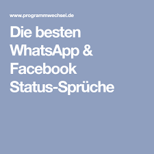 Die Besten Whatsapp Facebook Status Spruche Whatsapp Status Spruche Kurz Whatsapp Status Spruche Lustig Kurze Status Spruche