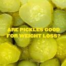pickles good for weight loss
