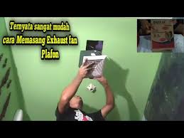 Cara bekerja exhaust fan ini bekerja secara manual pada saat dinyalakan, dengan cara menarik tali (cord operator shutter) atau secara elektrik (saklar). Cara Memasang Exhaust Fan Plafon Youtube