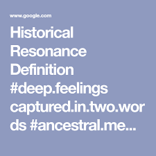 Historical Resonance Definition Deep Feelings Captured In Two Words Ancestral Memories Deep Loud Clear Underground Railroad Underground History