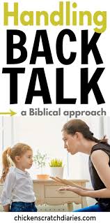 Addressing Talking Back A Biblical Approach For Parents Teaching Kids Respect Smart Parenting Good Parenting