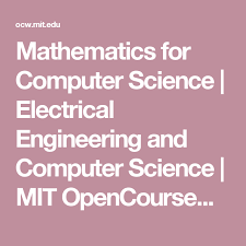 Mathematics For Computer Science Electrical Engineering And Computer Science Mit Opencourseware Computer Science Mathematics Electrical Engineering