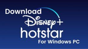 Disney Hotstar Download For Pc Free Window 7 8 10 In 2020
