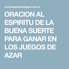 Oracion Al Espiritu De La Buena Suerte Para Ganar En Los Juegos De Azar Juegos De Azar Oraciones Oracion Para Ganar Dinero