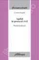Procesul civil constituie activitatea desfăşurată de către instanţă, părţi, organe de executare şi alte persoane sau organe care participă la înfăptuirea a primului termen de judecată; Apelul In Procesul Civil Practica Judiciara Carmen Negrila 27 00 Lei Librariaonline Ro