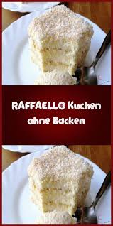 Ein halbes glas milch mit eigelben, mehl und maisstärke verrühren. Raffaello Kuchen Ohne Backen Raffaello Kuchen Kuchen Ohne Backen Raffaello Torte Ohne Backen