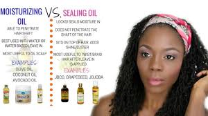 4 oiling your hair for different purposes. Moisturizing Oil Vs Sealing Oil For Your Hair Locs Jungle Barbie Youtube