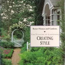 If you've always pictured yourself living in a quaint cottage with an english rose garden staring at you from your kitchen window, then the elberton way house plan might be something you want to look into. Better Homes And Gardens Creating Style Pleasure Of Gardening Pfeiffer Andrew 9780696000973 Amazon Com Books