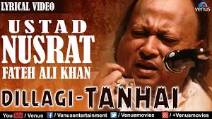 Nusrat Fateh Ali Khan Dillagi Tanhai Lyrical Video Best Hindi Sad Songs Youtube