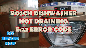 This could result in damage to the heating circuit due to a bosch dishwasher error code e15 implies that the appliance believes there isn't any water in the dishwasher. How To Fix Bosch Dishwasher Not Draining E 22 Error Code On Bosch Dishwasher Model Shx68t55uc 02 Youtube