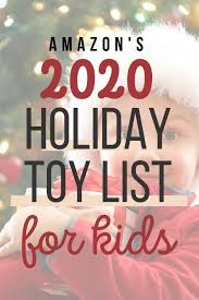 Holiday Toy List Amazon Com Gift Finder In 2020 Holiday Toys Christmas Gifts For Kids Christmas Present For You