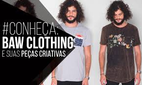 Macho Moda Blog De Moda Masculina Conheca Baw Clothing Criatividade Para O Vestuario Masculino