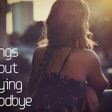 But sometimes we have to say goodbye to our goodbyes are painful, yet oftentimes very necessary. 135 Songs About Saying Goodbye Spinditty Music