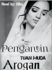 Pengantin Tuan Muda Arogan
