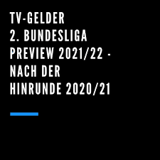 Diese spieler wollen für ihre neuen clubs in der saison 2021/22 wichtig sein. Tv Gelder 2 Bundesliga Preview 2021 22 Nach Der Hinrunde 2020 21
