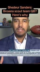 Shedeur Sanders Joins Cleveland Browns Final Roster