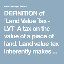 Land Value Tax Lvt Definition Lvt Property Tax Definitions