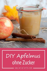 Apfelmus Einkochen Ohne Zucker Rezept Apfelmus Einkochen Apfelmus Ohne Zucker Und Apfelmus