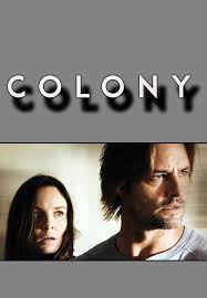 Colony is an american science fiction drama television series created by carlton cuse and ryan j. Colony Serie De Tv 2016 Filmaffinity