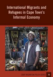 Global patterns and local contexts, combines the editing skills and insights of three accomplished researchers, authors, and practitioners in the field. African Books Collective International Migrants And Refugees In Cape Town S Informal Economy