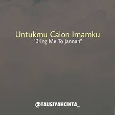 Untukmu Calon Imamku Bring Me To Jannah Ketahuilah Bahwa Aku Adalah Makhluk Yang Lemah Allah Ci Kutipan Tentang Kehidupan Kutipan Muslim Kutipan Indonesia