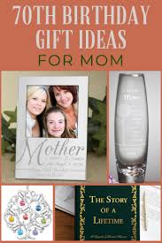 I wish to celebrate your 100th birthday and so 70 is nothing. 70th Birthday Gift Ideas For Mom Unique 70th Birthday Gifts Mom Will Love