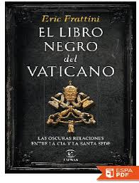 ¿por qué amenaza al farmacéutico? Pdf El Libro Negro Del Vaticano Eric Frattini Maritza Lopez Academia Edu