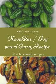 Dondakaya in hindi meaning name telugu to hindi translation దొండకాయ హిందీ లో. Learn To Make Ivy Guard Curry Recipe In 5 Min Ivy Guards Are Also Called Tindora In Hindi Dondakaya In Curry Recipes Easy Curry Recipes Easy Homemade Recipes