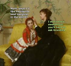 But Mom Classical Art Memes Art History Memes Historical Memes Funny Art History