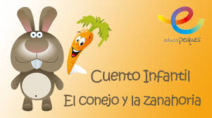 Con ellos no sólo mejoraremos la capacidad de comprensión del niño, sino también le ayudaremos a desarrollar su capacidad de comunicación. Cuentos Para Leer Cortos El Conejo Y La Zanahoria Educapeques