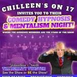 Comedy Hypnosis Show - Chilleen's on 17