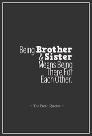 37 Beautiful Brother Sister Quotes Siblings Quotes My Brother Quotes Brother Quotes Brother Sister Love Quotes
