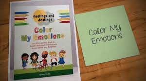 Ideal if you are self isolating, colouring can be a fun way to pass some time and is thought to be relaxing and mindful. Feelings And Dealings Color My Emotions Video Introduction An Sel Coloring Book To Build Eq Youtube
