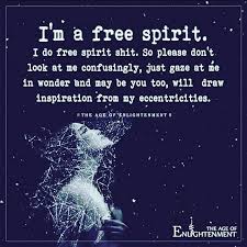 Let's talk about spiritual wakefulness. I M A Free Spirit Quotes To Live By Peace Quotes Inner Peace Quotes