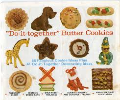 Here is a link to some that decorate before and after. Pillsbury Company Do It Together Butter Cookies 56 Fabulous Cookie Ideas Plus 41 Do It Together Decorating Ideas Mpls Minneapolis Minn Pillsbury Flour Box 1965 What S Cookin Special Collections