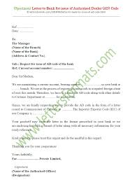 An informal letter is written to close acquaintances, family, friends, relatives, etc. Sample Letter To Bank For Issue Of Authorised Dealer Ad Code