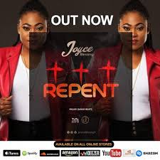 Joyce Blessing Releases New Hit Single Repent Gospel Song Music Download Songs