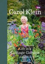 New Life In A Cottage Garden By Carol Klein Book Hardback Country Cottage Garden Cottage Garden Gardening Books