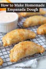 How To Make Empanada Dough Gift Of Hospitality Recipe Empanadas Recipe Dough Empanadas Dough Empanadas Recipe
